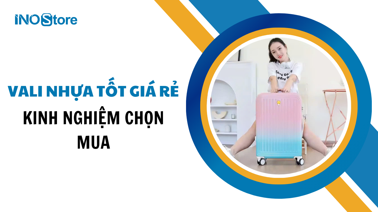Kinh nghiệm chọn mua vali nhựa tốt giá rẻ làm quà tặng doanh nghiệp