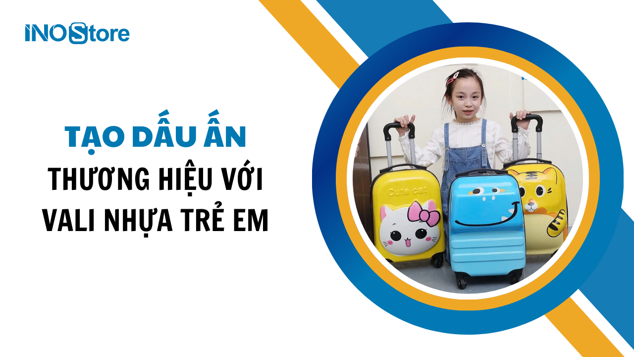 Tạo dấu ấn thương hiệu với vali nhựa trẻ em làm quà tặng doanh nghiệp
