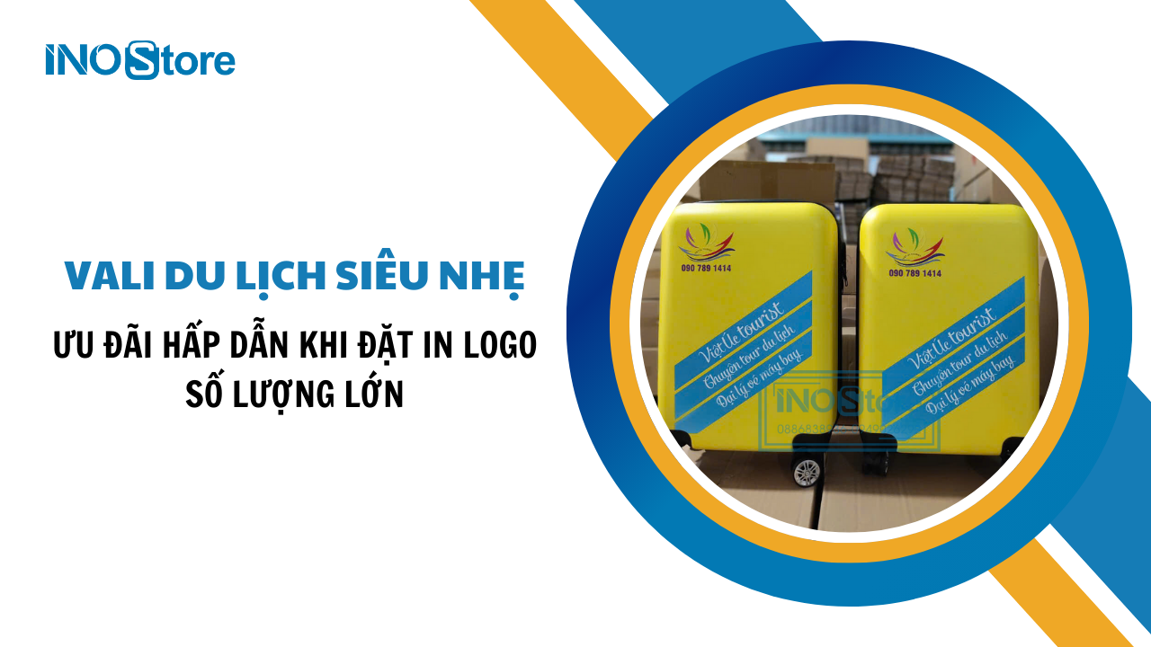 Ưu đãi hấp dẫn khi đặt vali du lịch siêu nhẹ in logo số lượng lớn