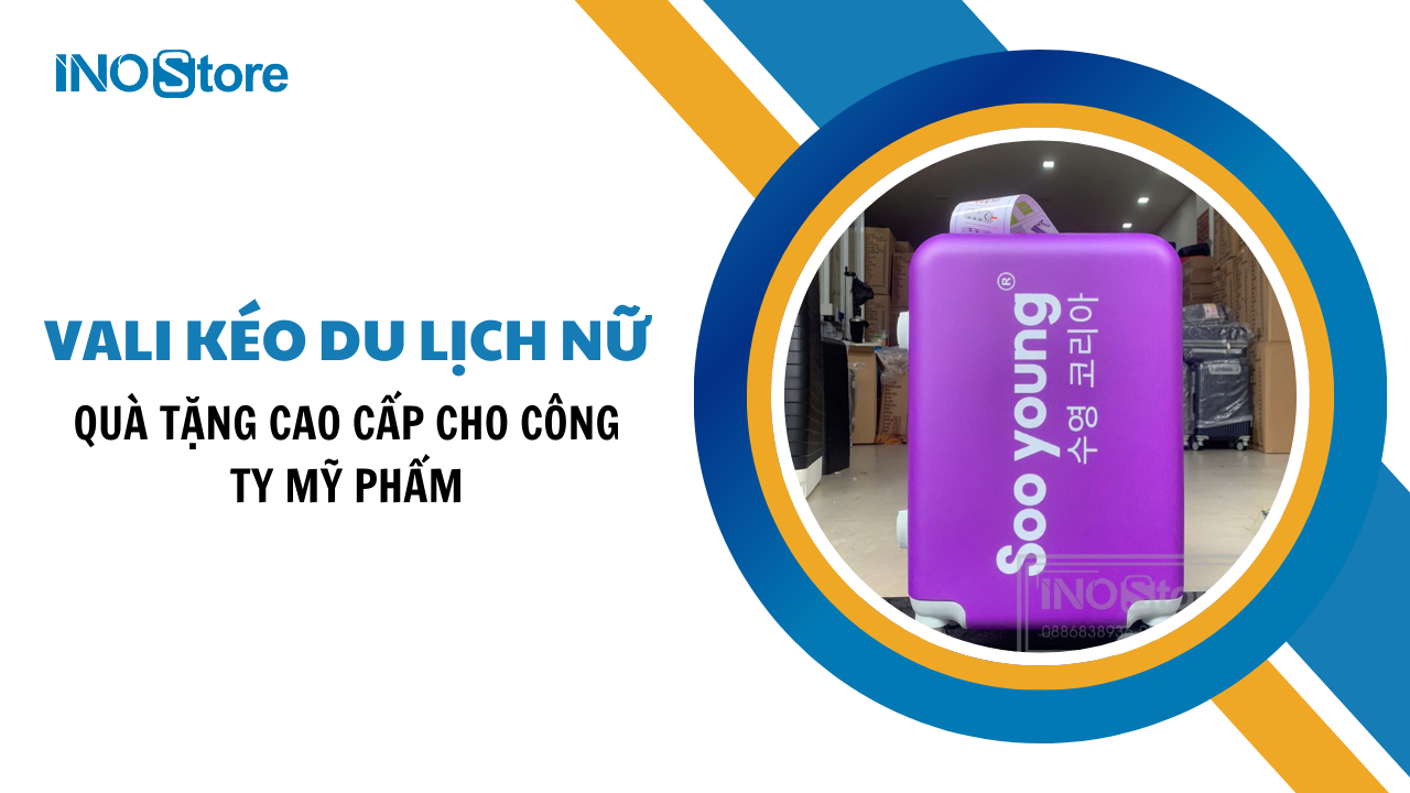 Vali kéo du lịch nữ quà tặng cao cấp cho công ty mỹ phẩm