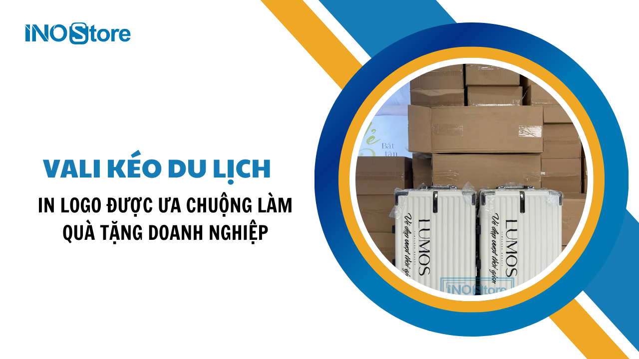 Top mẫu vali kéo du lịch in logo được ưa chuộng làm quà tặng doanh nghiệp