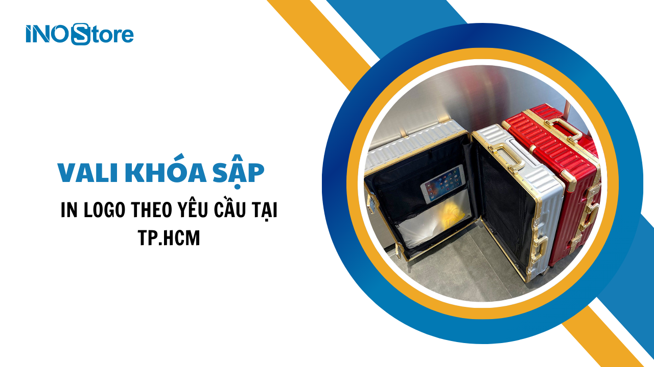 Xưởng sản xuất vali khóa sập in logo theo yêu cầu tại Tp.HCM