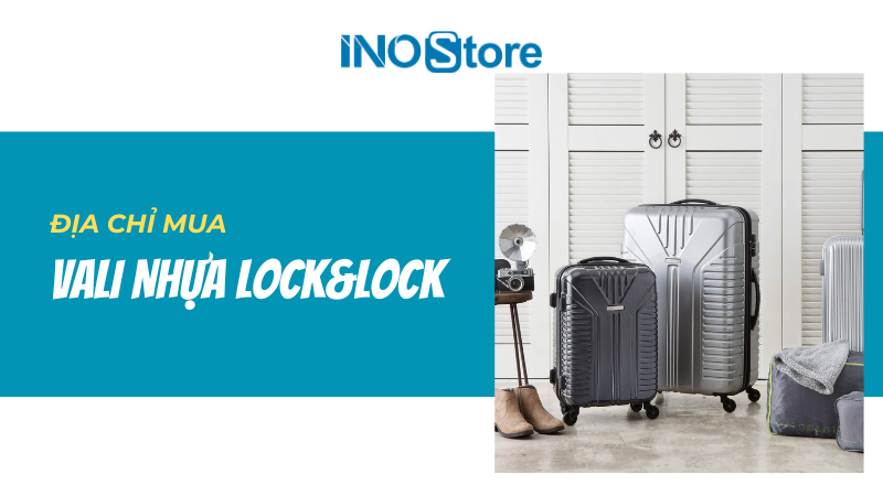 Vali nhựa lock&lock chính hãng giá rẻ