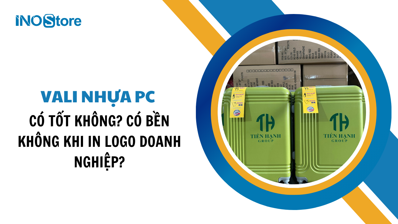 Tìm hiểu vali nhựa PC có tốt không, có bền không khi in logo doanh nghiệp?