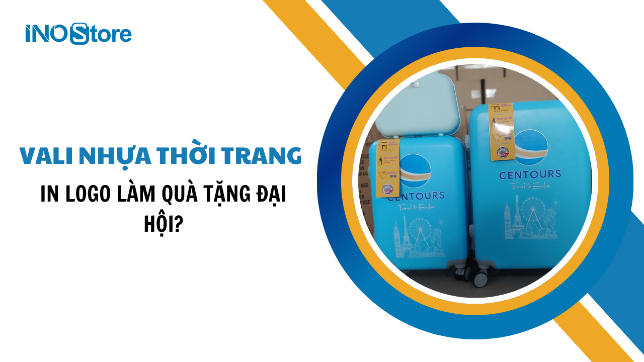 Tại sao vali nhựa thời trang in logo được ưa chuộng làm quà tặng Đại hội?