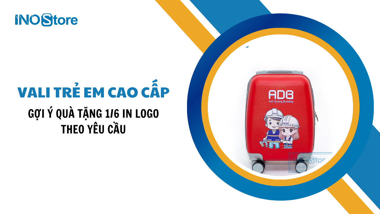 Gợi ý quà tặng 1/6 vali trẻ em cao cấp in logo theo yêu cầu
