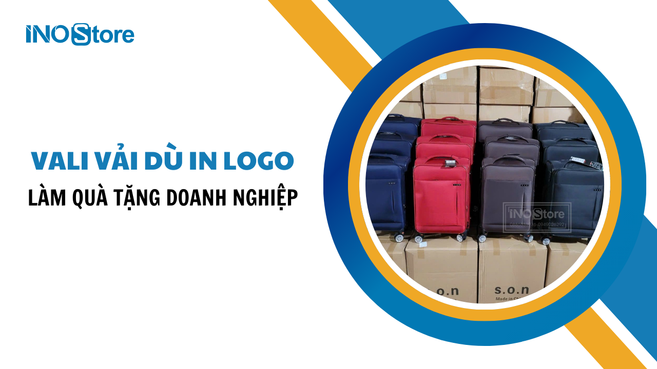 Tại sao nên chọn vali vải dù in logo làm quà tặng doanh nghiệp?