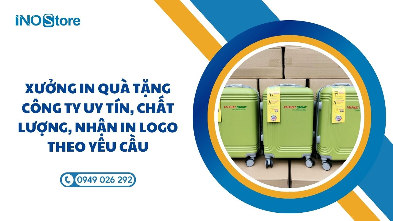 Xưởng in quà tặng công ty uy tín, chất lượng, nhận in logo theo yêu cầu