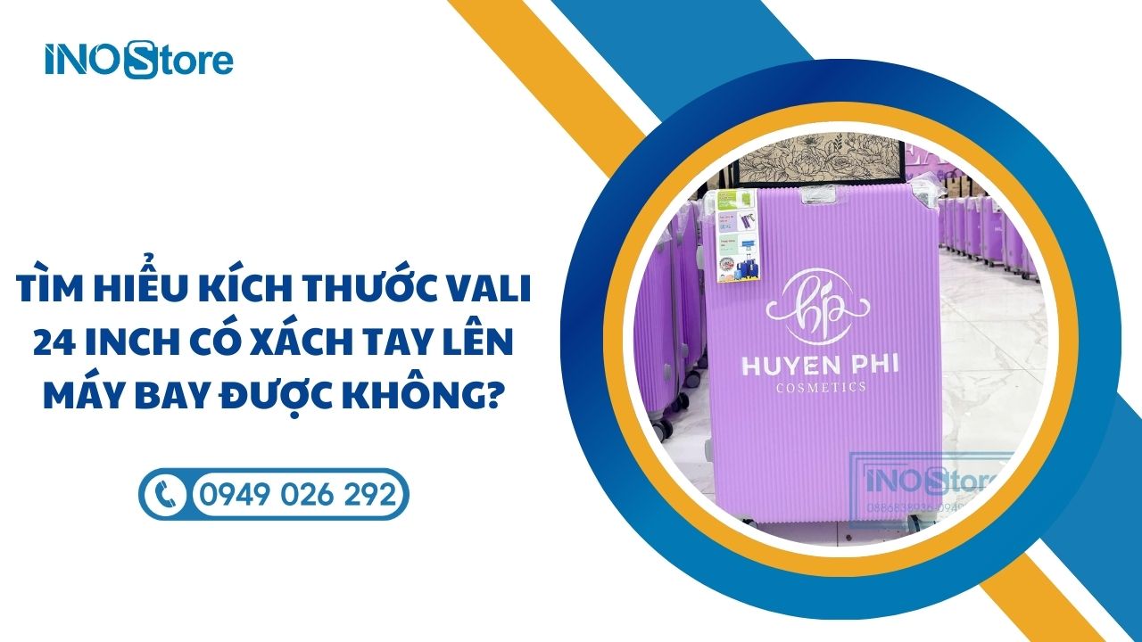 Tìm hiểu kích thước vali 24 inch có xách tay lên máy bay được không?