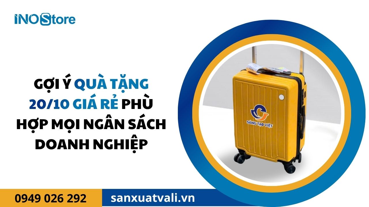 Gợi ý quà tặng 20/10 giá rẻ phù hợp mọi ngân sách doanh nghiệp