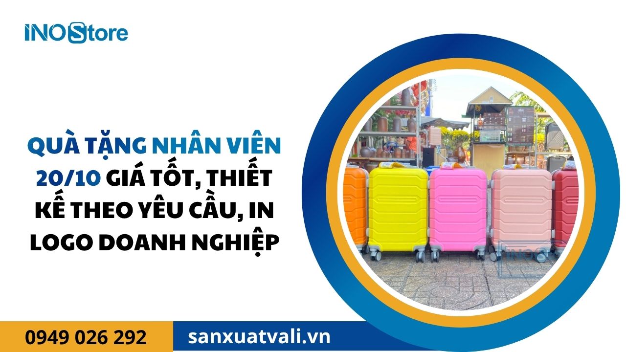 Quà tặng nhân viên 20/10 giá tốt, thiết kế theo yêu cầu, in logo doanh nghiệp