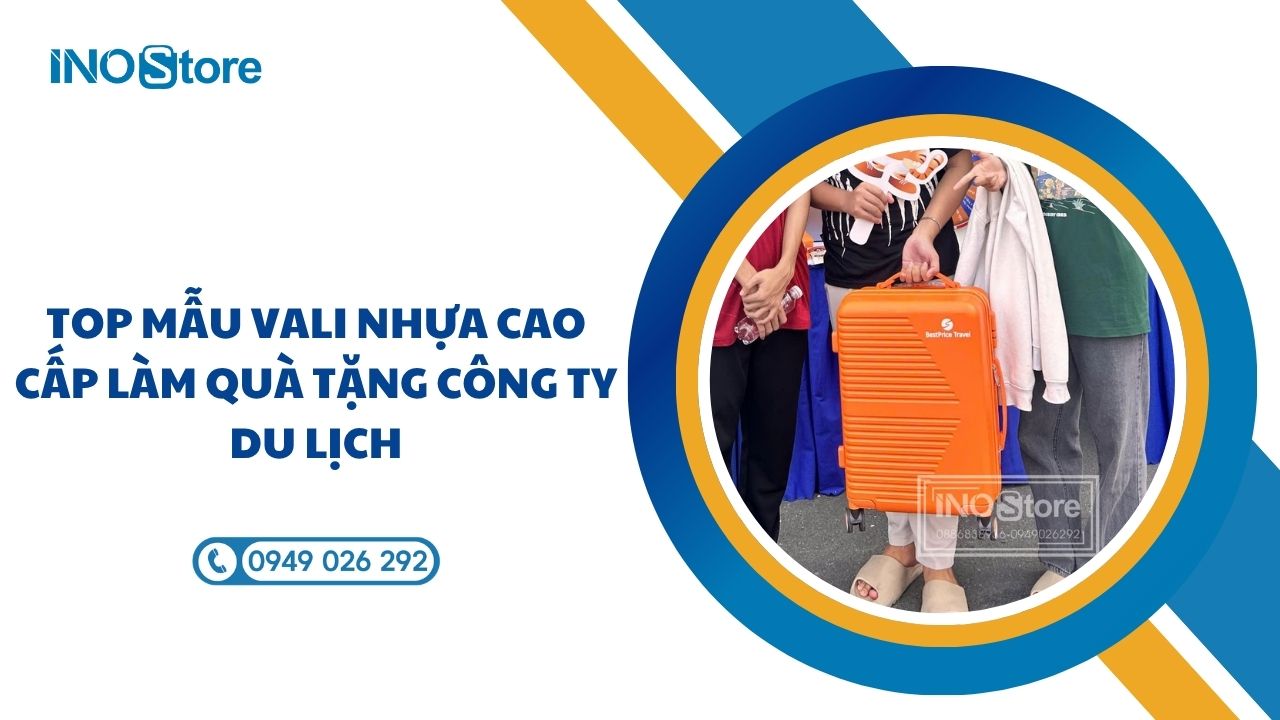 Top mẫu vali nhựa cao cấp làm quà tặng công ty du lịch