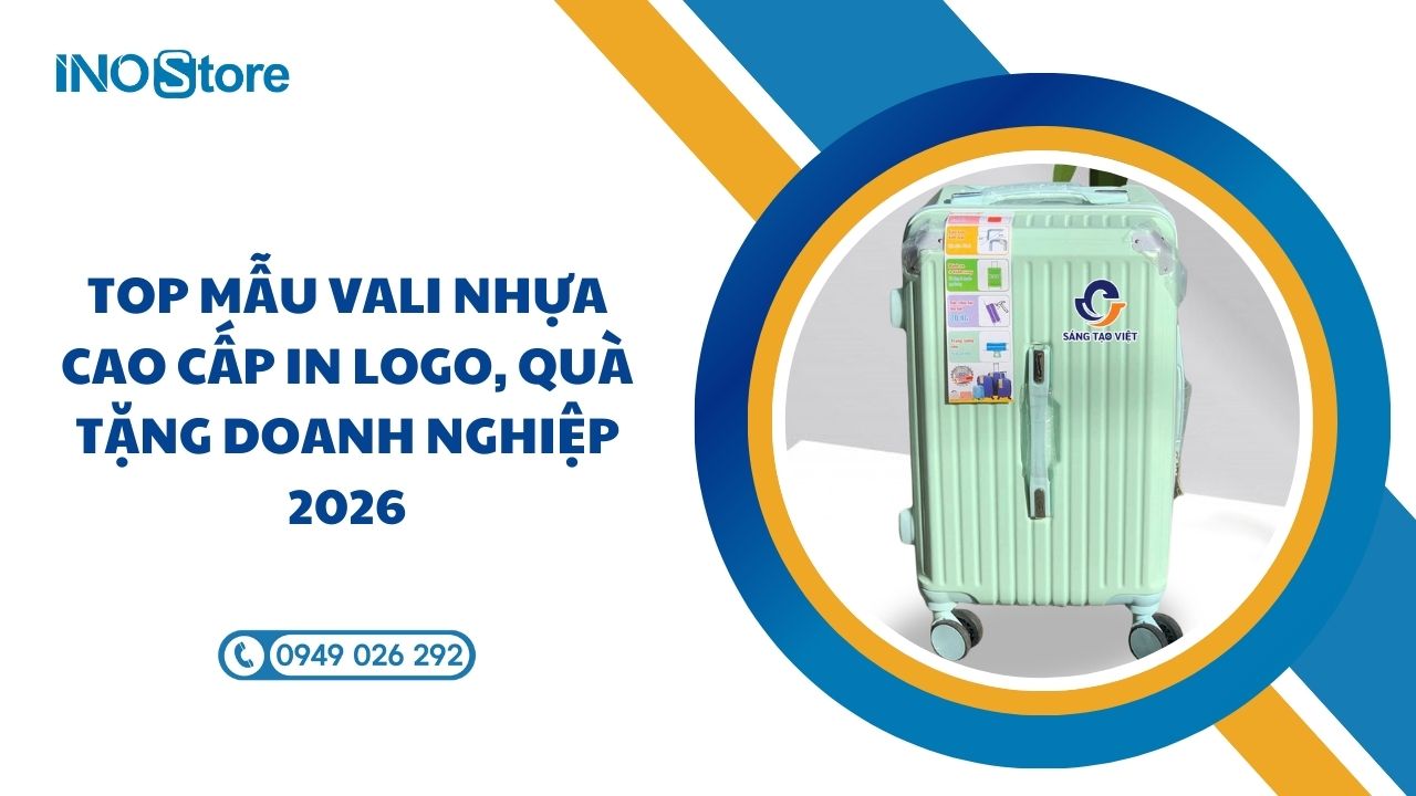 Top mẫu vali nhựa cao cấp in logo, quà tặng doanh nghiệp 2026